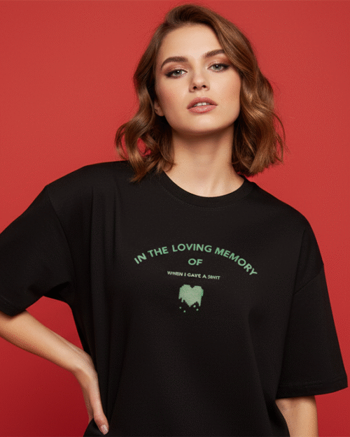 Black "In The Loving Memory Of When I Gave A Sh*t" Graphic T-Shirt – Funny Oversized Tee for Women